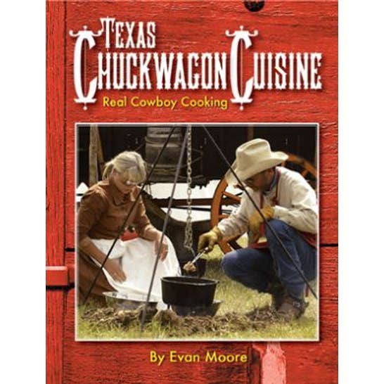 Great Texas Line Press - Wholesale Cookbook - Texas Chuckwagon Cuisine: Real Cowboy Cooking
