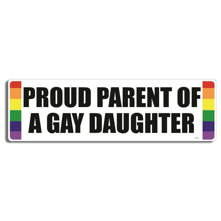 Proud Parent Of A Gay Daughter - LGBT Bumper Sticker, Car Magnet for wholesale by Humper Bumper