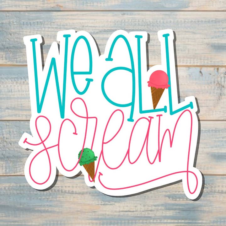 Pegatina Todos Gritamos por Helado | Pegatina o Imán para venta al por mayor de Handmade by Marlayna