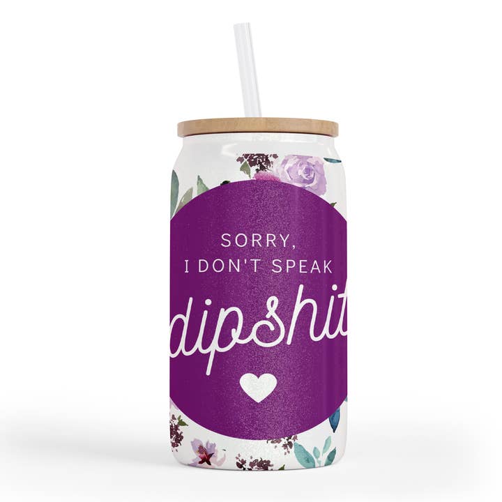 Bocal en verre scintillant Sorry I Don't Speak Dipshit 16 oz pour la vente par tcbco