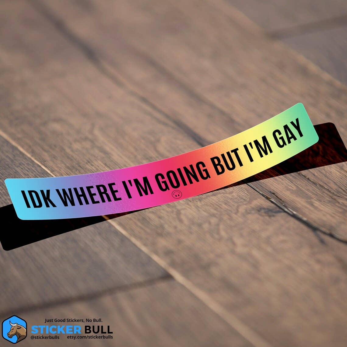 Sticker Bull - Wholesale Sticker - IDK Waar ik heen ga, maar ik ben homo 2SLGBTQIA+ Sticker, Waterpro1