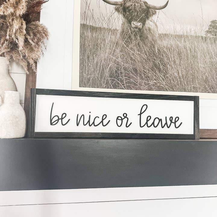 Panneau en bois avec lettrage 3D Be Nice or Leave pour la vente par Dakota + Pine Design Co.