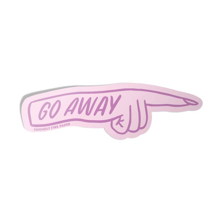 Go Away - Autocollant en vinyle pour la vente par Friendly Fire Paper