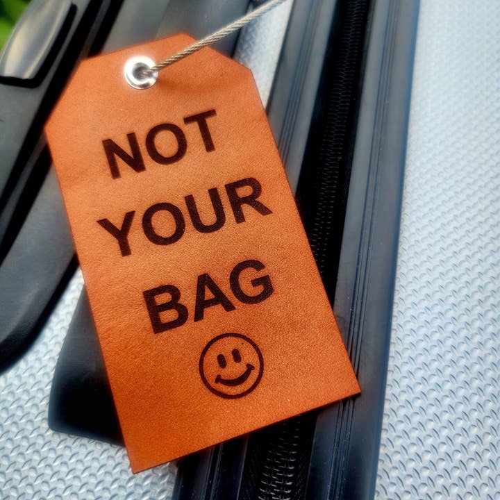 Not Your Bag Leather luggage tag for wholesale by Bella Blue Art Studio