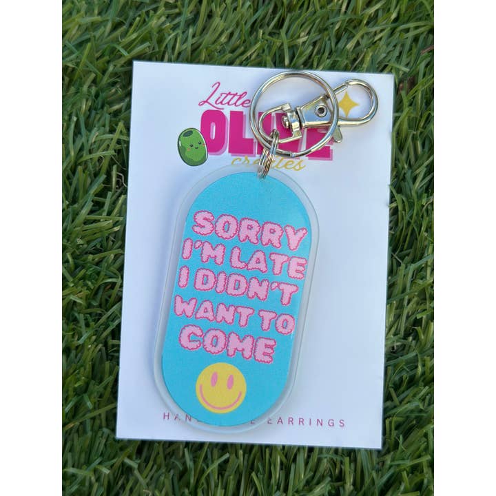 Little Olive Creates - Wholesale Keychain – Women's - Sorry I’m Late Keychain – The Ultimate Introvert Mood