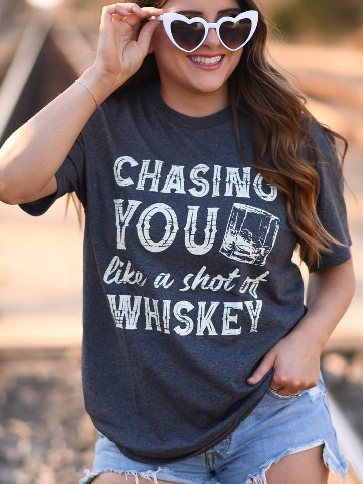Chasing You Like A Shot of Whiskey Tee for wholesale by P&PD Wholesale