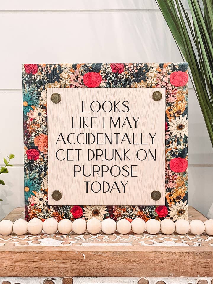 Funny Drinking Sign for wholesale by Willie & Dolly Designs