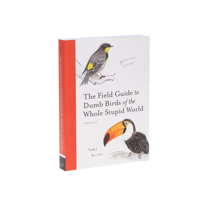 Chronicle Books - Wholesale Humor - The Field Guide to Dumb Birds of the Whole Stupid World1