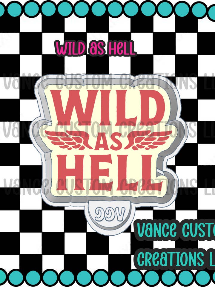 Wild As Hell Freshie-Form für den Großhandel von Vance Custom Creations