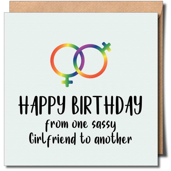 Happy Birthday from one Girlfriend to another Greeting Card. for wholesale by sent with Pride