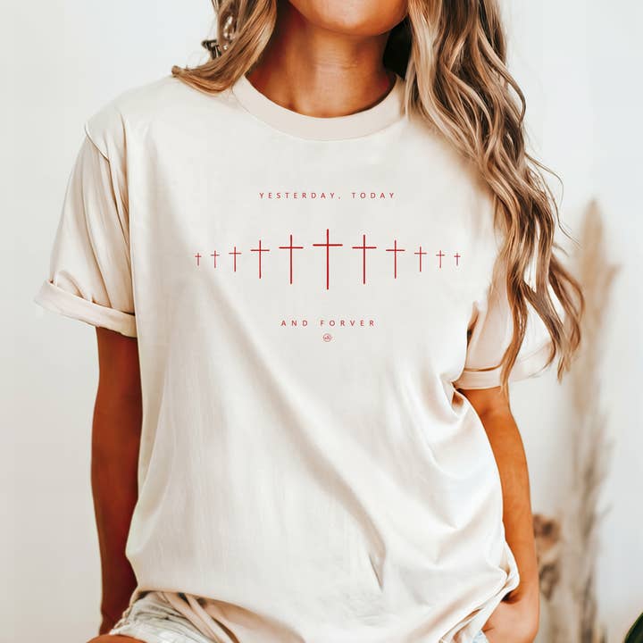 Yesterday Today and Forever Cross Tee for wholesale by Never Lose Hope Designs