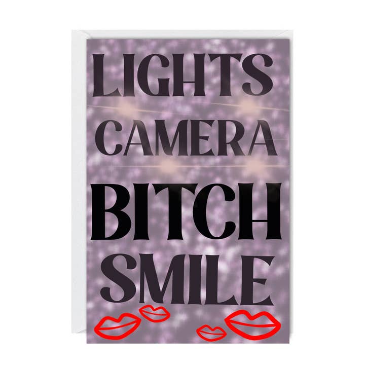 Lights Camera Bitch Smile Greeting Card for wholesale by BOBBYK
