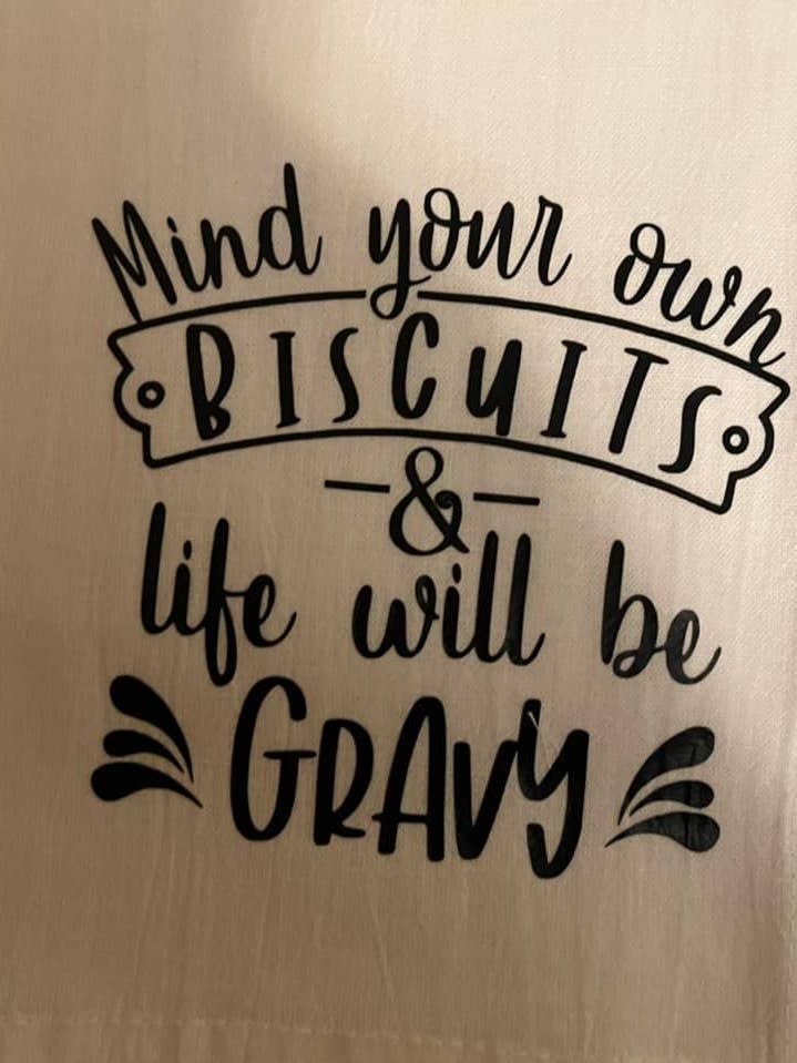 MIND YOUR OWN BISCUITS AND LIFE WILL BE GRAVY - FLOURSACK for wholesale by Bearded Bird Apparel