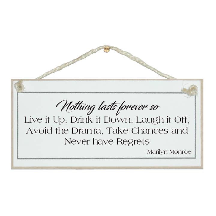 Nothing lasts forever...Marilyn Monroe Quote Signs for wholesale by Crafty Clara