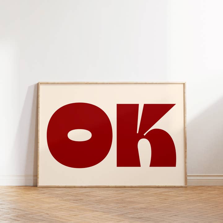By Honey Studios - Wholesale Art Print - Bold OK Quote Print | Modern Wall Art | Typography Poster