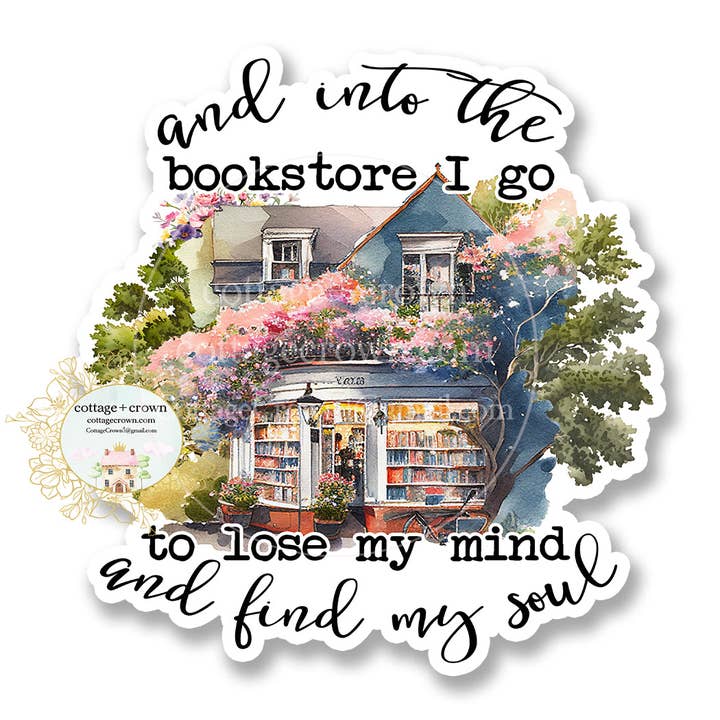 And Into The Bookstore I Go Lose My Mind Find Soul Sticker for wholesale by cottage + crown