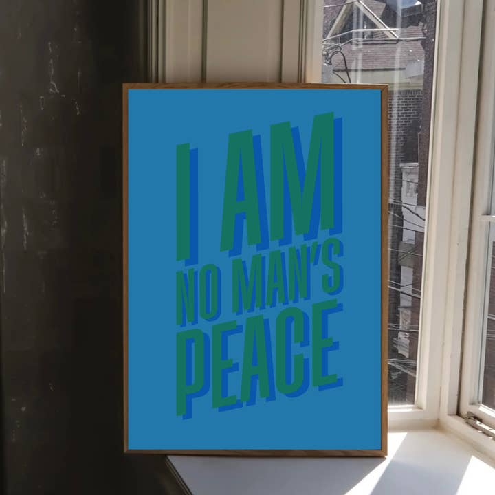 Olive Street Collective - Wholesale Art Print - I Am No Man's Peace Print14