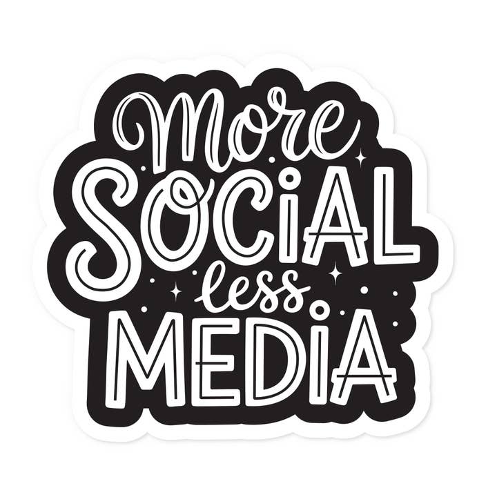 More Social Less Media Sticker for wholesale by The Retail Supply
