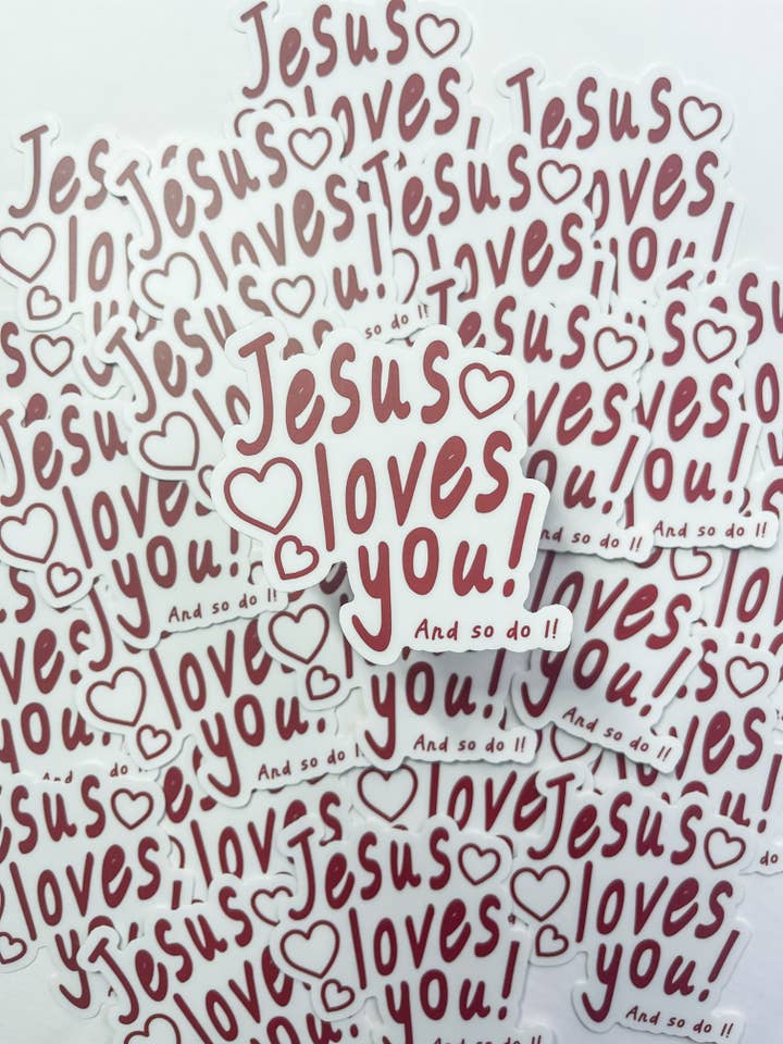 Jesus Loves You and So Do I Waterproof Sticker for wholesale by HH and Grace Co