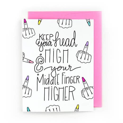 Keep Your Head High and Your Middle Finger Higher Greeting Card for wholesale by Pretty Peacock Paperie - Women's Empowerment