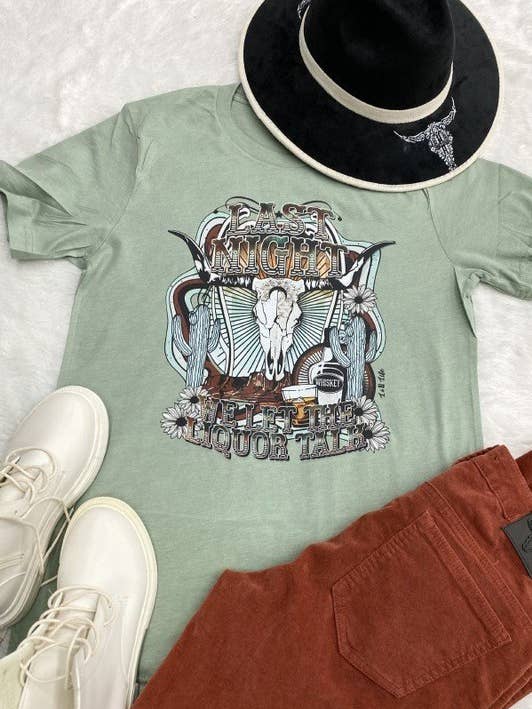 Sauge T-shirt graphique « Last Night We Let The Liquor » de DTF BC en vente sur Faire0