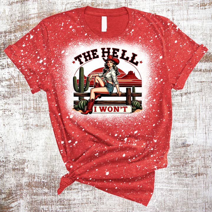 Die Hölle, die ich nicht werde Westliche sarkastische Dame gebleichtes T-Shirt für den Großhandel von Sweet Tees