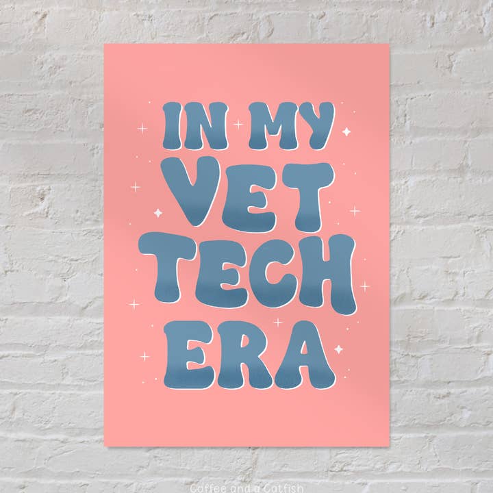 Vet Tech Era' Veterinary Technician Print (Blue) for wholesale by Coffee and a Catfish