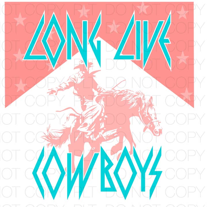 PLT Wholesale - Wholesale Sublimation Transfer - Long Live Cowboys Transfer Sheet