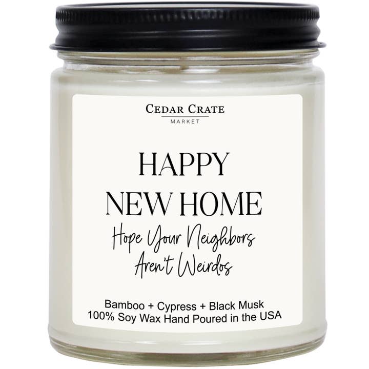 Happy New Home Hope Your Neighbors Aren't Weirdos White Jar Candles for wholesale by Cedar Crate Market