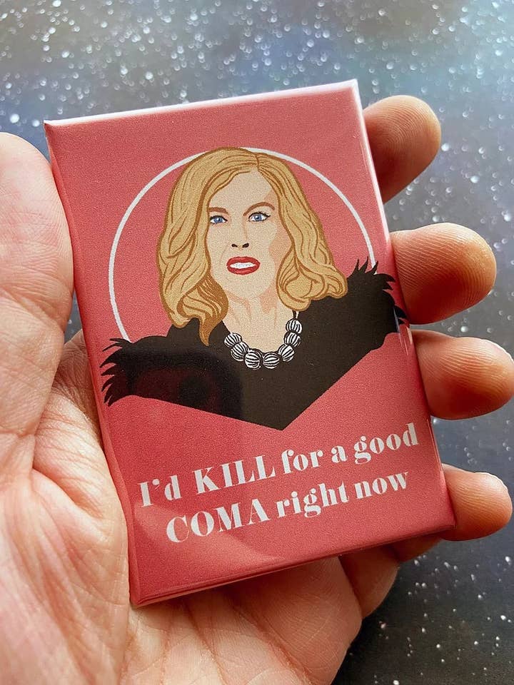 “Kill For a Coma” Moira Rose Schitt’s Creek Souvenir for wholesale by The Red Swan Shop