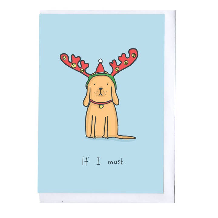 If I Must Dog Christmas Card for wholesale by Sarah Ray