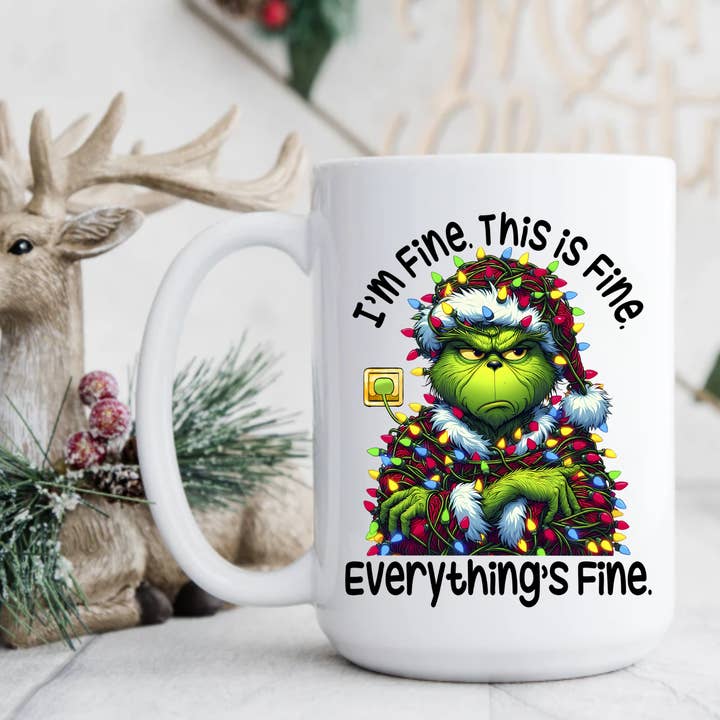 I'm Fine. This Is Fine. Everything's Fine | Holiday Mug and other Purchase Wholesale fifi's fineapparel. Free Returns & Net 60 Terms on Faire trending on Faire.