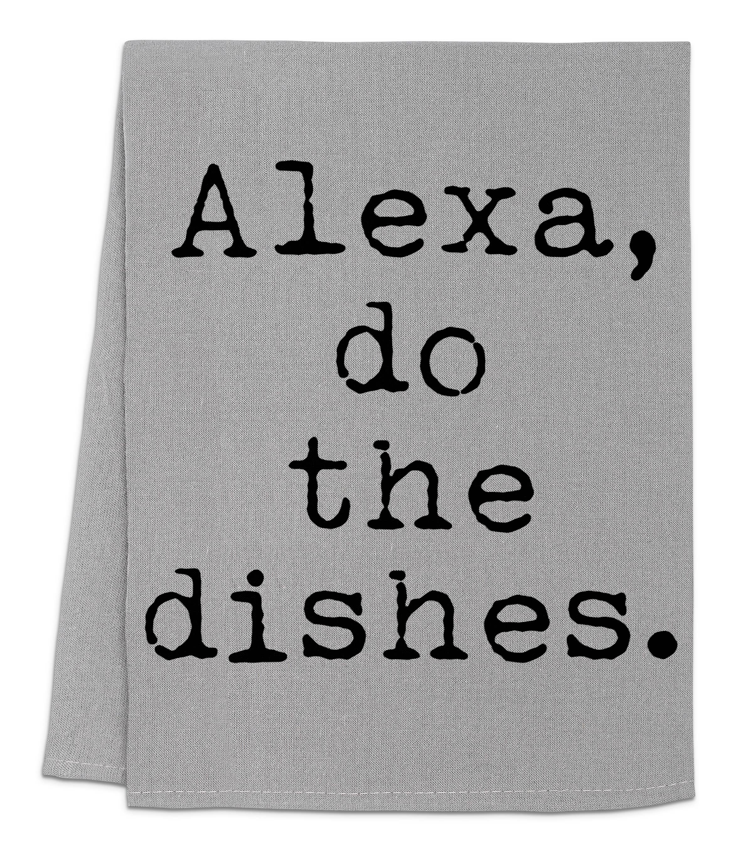 Moonlight Makers - Wholesale Tea Towel - Alexa Do The Dishes - Funny Kitchen Towels 1