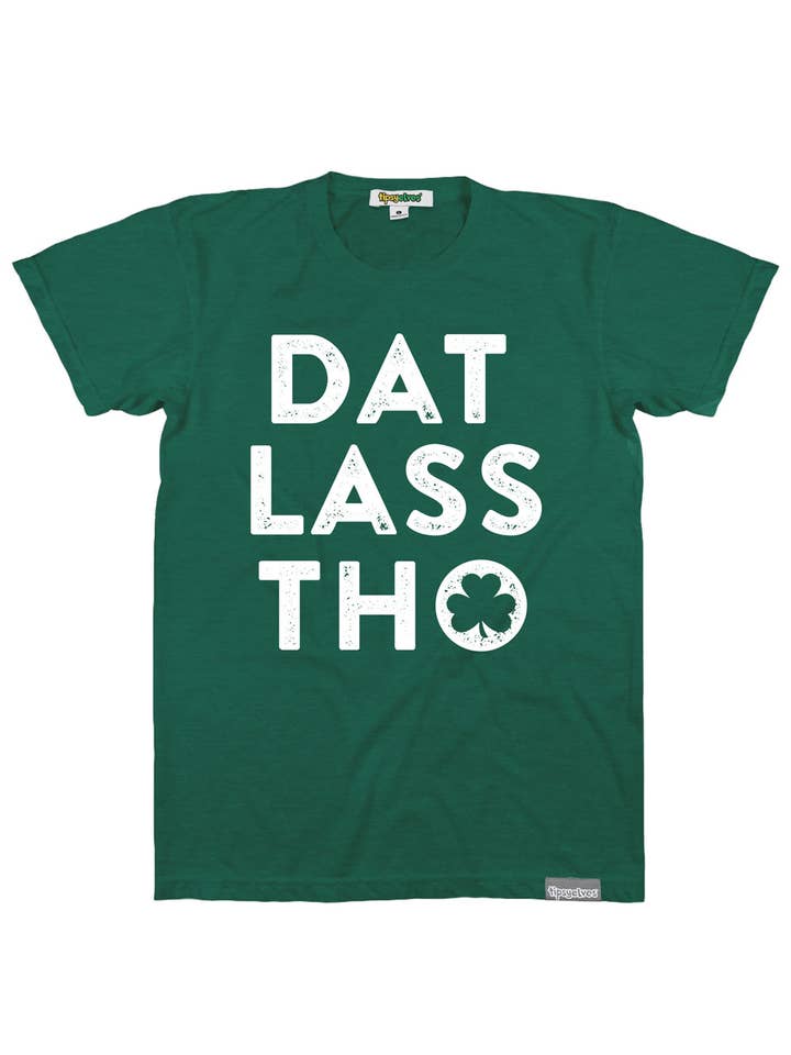 T-shirt Dat Lass Tho pour hommes pour la vente par Tipsy Elves