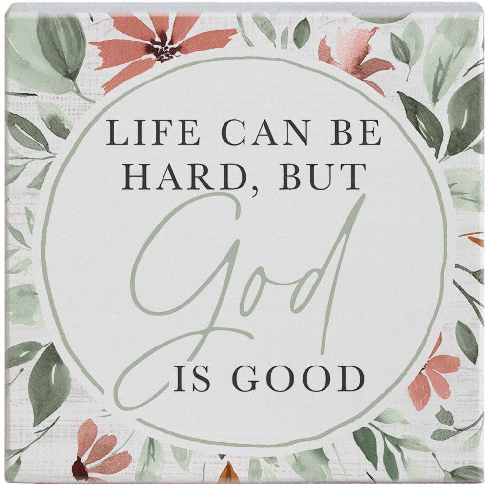 Sincere Surroundings - Wholesale Desk/Tabletop Sign - Life Hard God Good - Gift-A-Block0