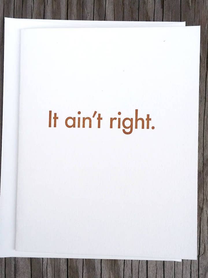 It Ain't Right. for wholesale by The Southern Letterpress