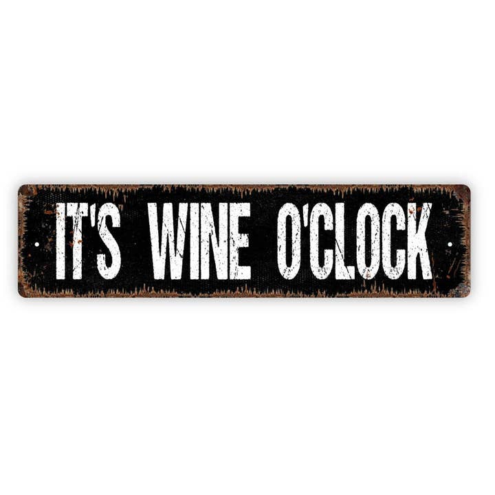 Black Hills Wildwoods – wholesale Sign – It's Wine O'Clock Sign - Funny Winery Vineyard Drinking Rustic Street Metal Sign or Door Name Plate Plaque