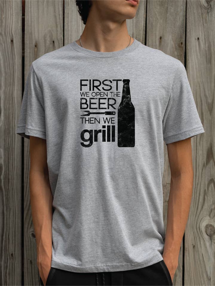 Minnesota Sisters - Wholesale Screen Printed T-Shirt - Men's - First We Open the Beer, Then We Grill - Men's Graphic Tee1