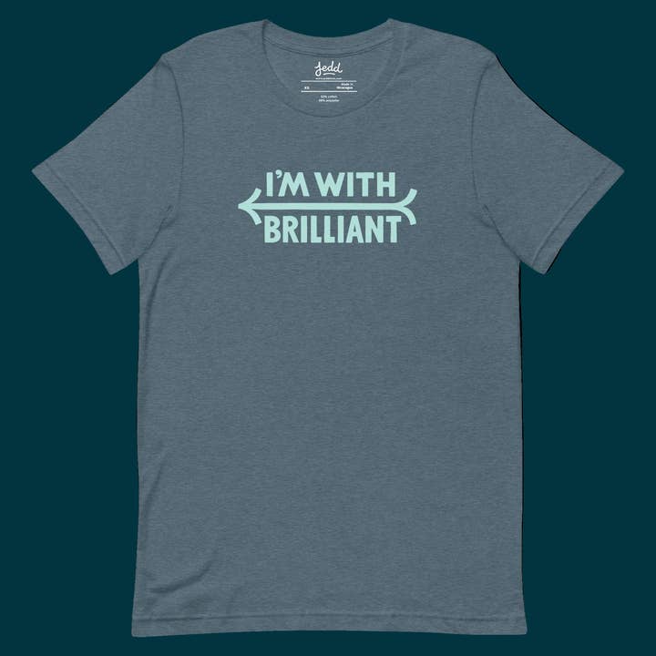 I’m With Brilliant for wholesale by Jedd Loves