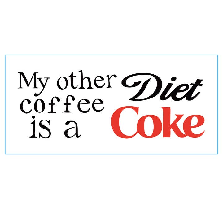 Drawn Goods - Wholesale Coffee Mug - "My other coffee is a diet coke" silly mug2