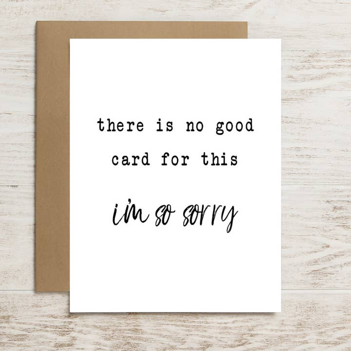 Sympathy Card – There’s No Good Card for This, I’m Sorry for wholesale by North Star Rustics Greetings