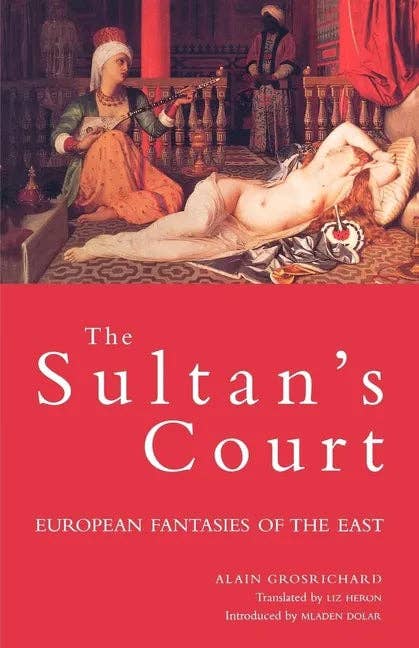 Books by splitShops - Wholesale Human & Cultural Studies Book - Sultan's Court: European Fantasies of the East - Paperback0