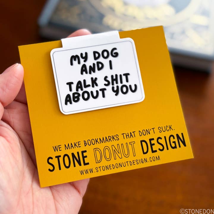Mein Hund und ich lästern über dich Magnetlesezeichen für den Großhandel von Stone Donut Design, LLC