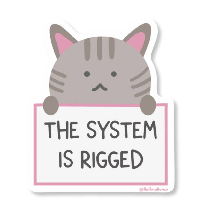 System is Rigged Kitty Cat Vinyl Sticker for wholesale by Fluffmallow (Custom duties for USA are pre-paid by us)