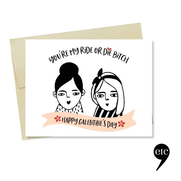 Galentine Card – Funny Ride or Die – Best Friend for wholesale by dear, etc.