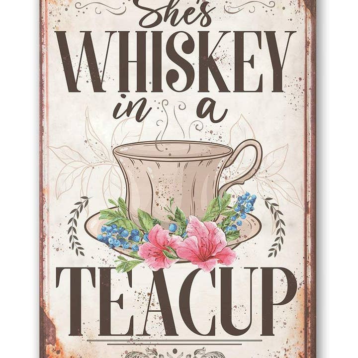 Lone Star Art - Wholesale Sign - She's Whiskey Teacup - Metal Sign