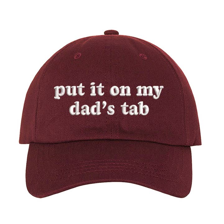 Put it on my Dads Tab Embroidered Baseball Hat for wholesale by DSY Lifestyle