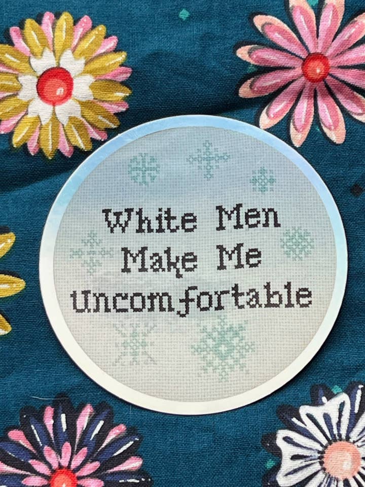 Holographic White Men Make Me Uncomfortable Sticker for wholesale by In Stitches by Sara