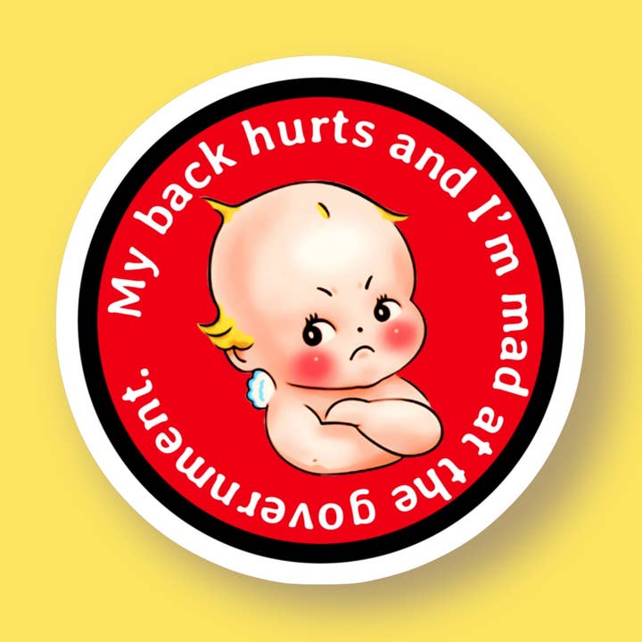 My Back Hurts & I’m Mad at the Government Sticker for wholesale by Ace the Pitmatian Co