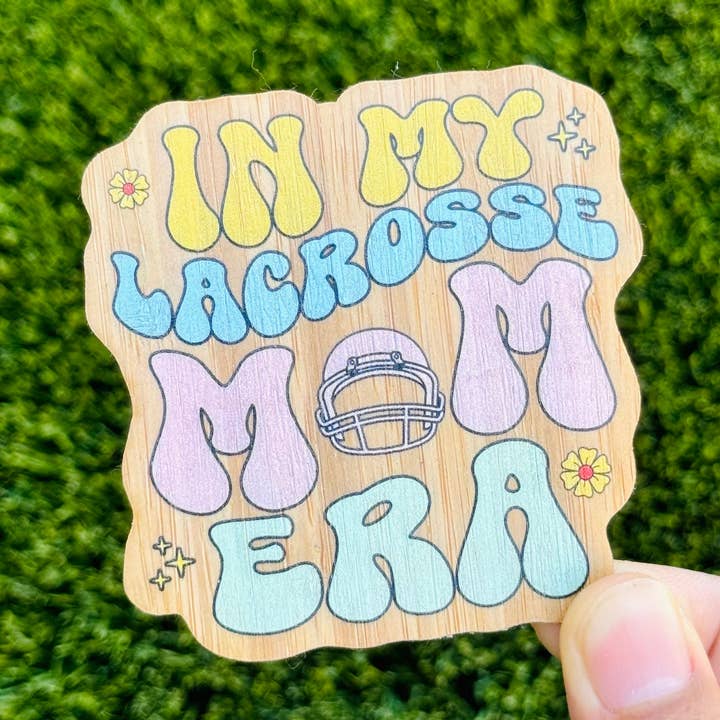 "In My Lacrosse Mom Era" Bamboo Wood Sticker, Made in Las Vegas for wholesale by AFK Design Co